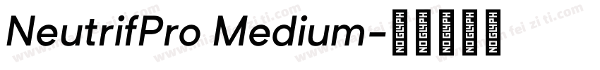 NeutrifPro Medium字体转换